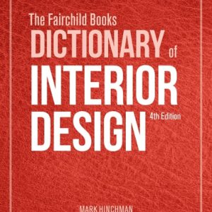 The Fairchild Books Dictionary of Interior Design (4th Edition)