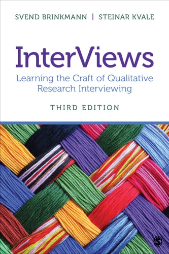 InterViews Learning the Craft of Qualitative Research Interviewing (3rd Edition)