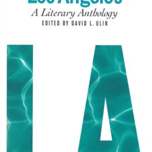 Writing Los Angeles: A Literary Anthology: A Library of America Special Publication (1st Edition)