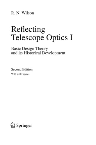 Reflecting Telescope Optics I (Basic Design Theory and its Historical Development) (2nd Edition)