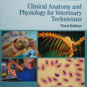Clinical Anatomy and Physiology for Veterinary Technicians (3rd Edition)