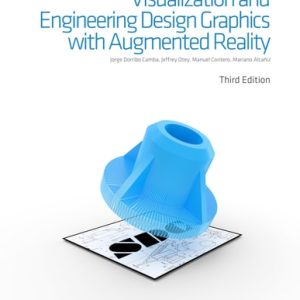 Visualization and Engineering Design Graphics with Augmented Reality Third Edition (3rd Edition)