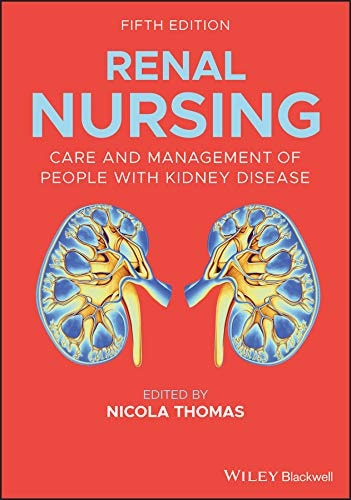 Renal Nursing (Care and Management of People with Kidney Disease) (5th Edition)