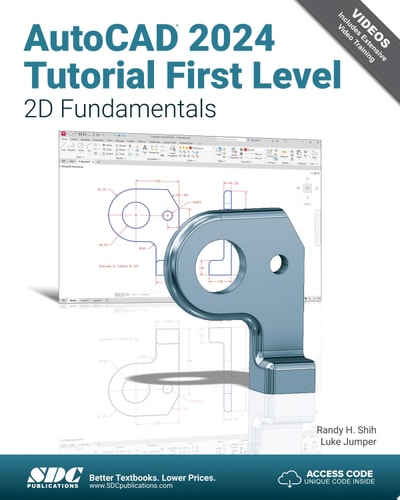 AutoCAD 2024 Tutorial First Level 2D Fundamentals (1st Edition)