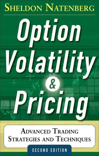 Option Volatility and Pricing: Advanced Trading Strategies and Techniques (2nd Edition)