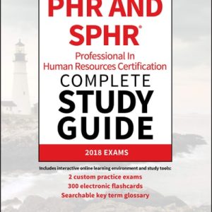 PHR and SPHR Professional in Human Resources Certification Complete Study Guide (2018 Exams) (5th Edition)