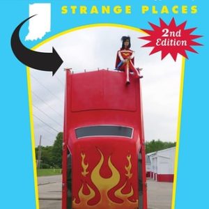 Oddball Indiana (A Guide to 350 Really Strange Places) (2nd Edition)