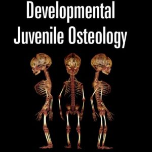 Developmental Juvenile Osteology (2nd Edition)