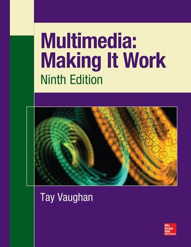 Multimedia: Making It Work (9th Edition)