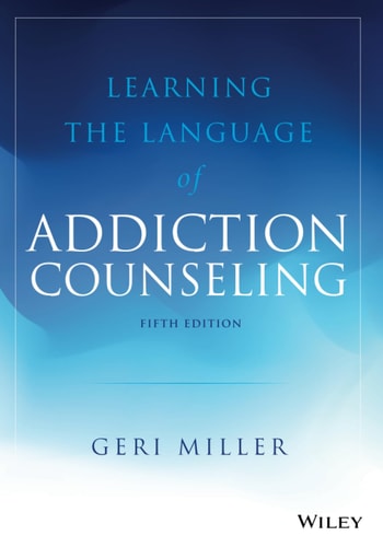 Learning the Language of Addiction Counseling (5th Edition)