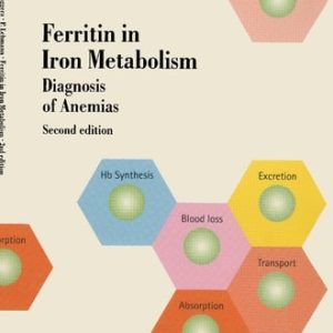 Ferritin in Iron Metabolism (Diagnosis of Anemias) (2nd Edition)