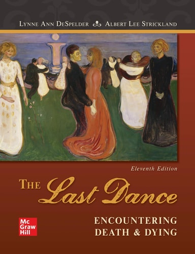 The Last Dance: Encountering Death and Dying (11th Edition)