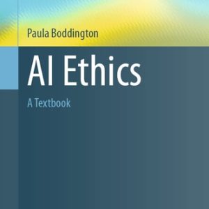 AI Ethics A Textbook (1st Edition)