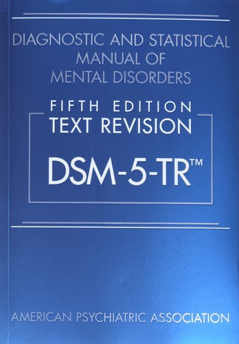 Diagnostic and Statistical Manual of Mental Disorders DSM-5-TR (5th Edition)