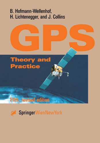 Global Positioning System (Theory and Practice) (5th Edition)