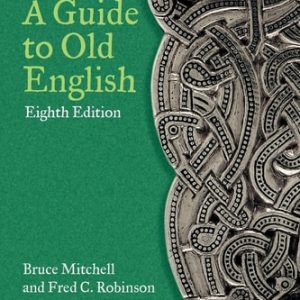 A Guide to Old English (8th Edition)