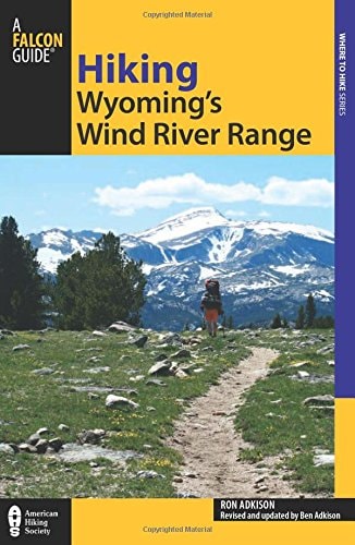 Hiking Wyoming's Wind River Range (2nd Edition)