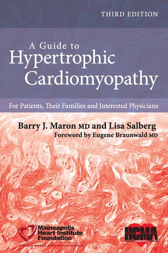A Guide to Hypertrophic Cardiomyopathy (For Patients, Their Families, and Interested Physicians) (3rd Edition)