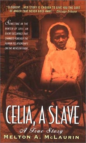 Celia, A Slave (1st Edition)