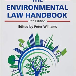 The Environmental Law Handbook: Planning & Land Use in NSW (6th Edition)