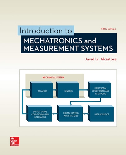 Introduction to Mechatronics and Measurement Systems (5th Edition)