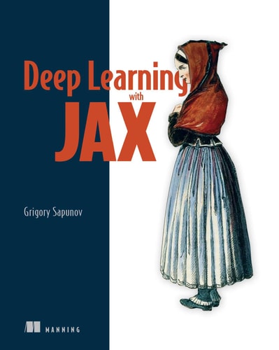 Deep Learning with JAX (2nd Edition)