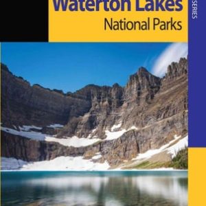 Best Easy Day Hikes Glacier and Waterton Lakes National Parks (3rd Edition)
