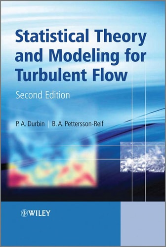 Statistical Theory and Modeling for Turbulent Flows (2nd Edition)