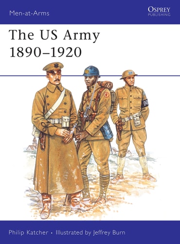 The US Army 1890–1920 (2nd Edition)