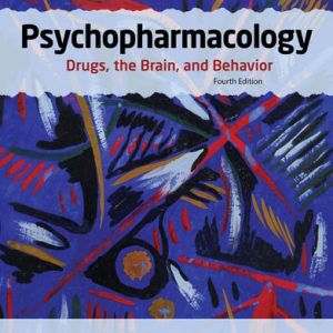 Psychopharmacology Drugs, the Brain, and Behavior (4th Edition)