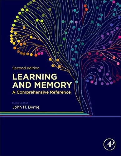 Learning and Memory: A Comprehensive Reference (2nd Edition)