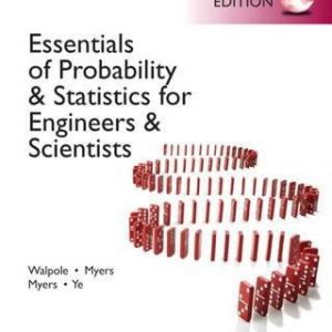 Essentials of Probability & Statistics for Engineers & Scientists (1st Edition)