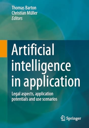Artificial intelligence in application (Legal aspects, application potentials and use scenarios)