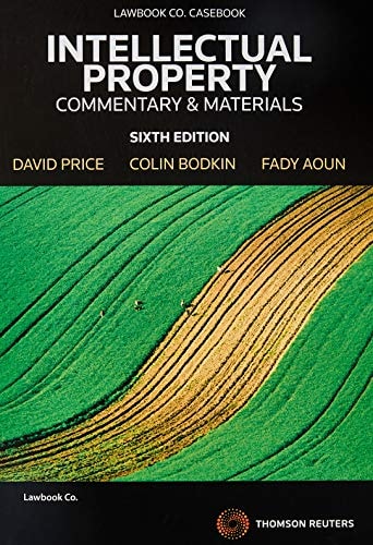 Intellectual Property: Commentary & Materials (6th Edition)