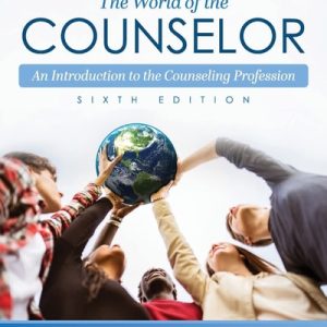 The World of the Counselor An Introduction to the Counseling Profession (1st Edition)