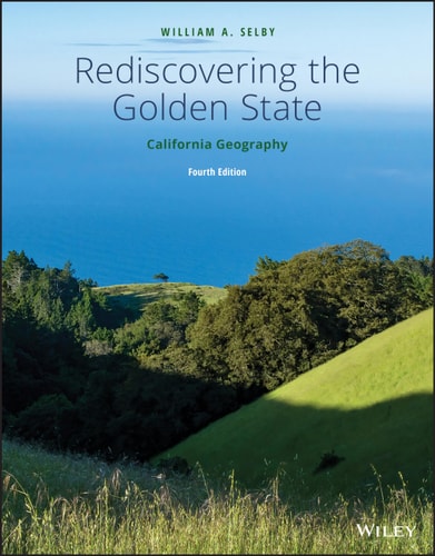 Rediscovering the Golden State California Geography (4th Edition)