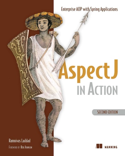AspectJ in Action (Enterprise AOP with Spring Applications) (2nd Edition)