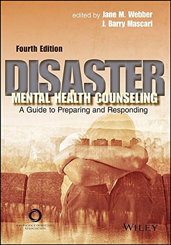 Disaster Mental Health Counseling: A Guide to Preparing and Responding (4th Edition)