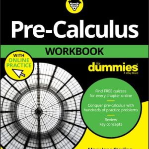 Pre-Calculus Workbook For Dummies (3rd Edition)