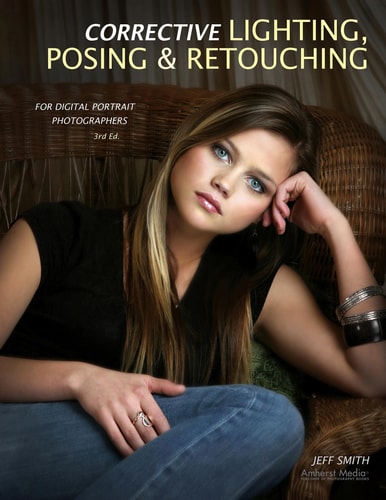 Corrective Lighting, Posing & Retouching for Digital Portrait Photographers (3rd Edition)