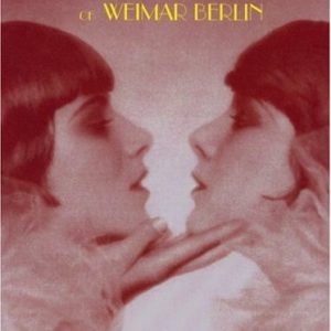 The Hot Girls of Weimar Berlin (12th Edition)