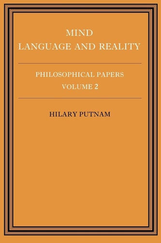 Philosophical Papers: Volume 2, Mind, Language and Reality (2nd Edition)