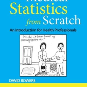 Medical Statistics from Scratch (An Introduction for Health Professionals) (4th Edition)
