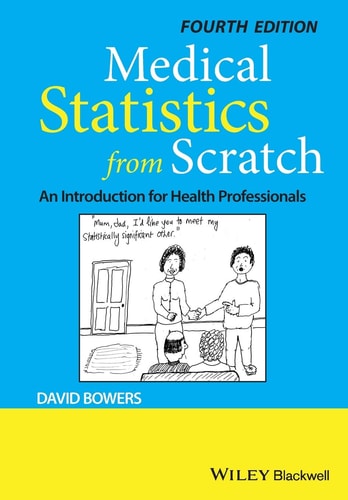 Medical Statistics from Scratch (An Introduction for Health Professionals) (4th Edition)