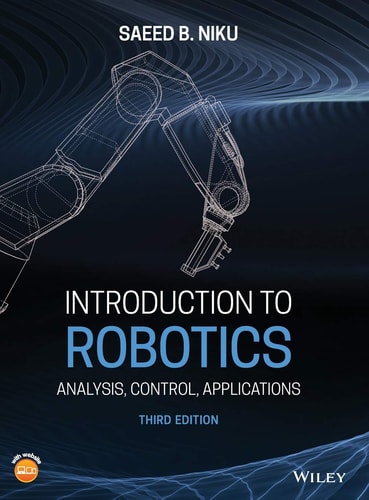 Introduction to Robotics (Analysis, Control, Applications) (3rd Edition)