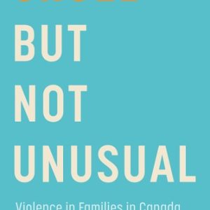 Cruel But Not Unusual (Violence in Families in Canada, 3rd Edition)