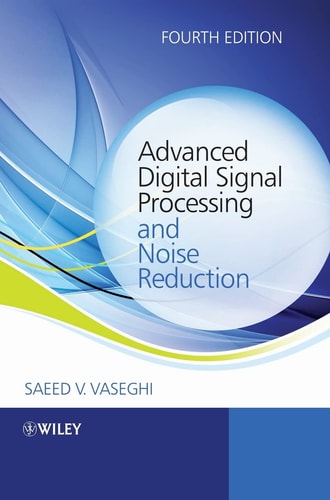 Advanced Digital Signal Processing and Noise Reduction (4th Edition)