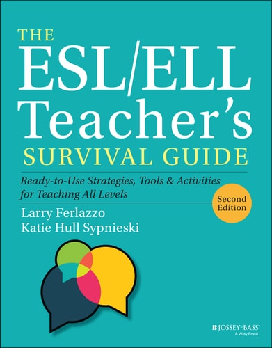 The ESL/ELL Teacher's Survival Guide (Ready-to-Use Strategies, Tools, and Activities for Teaching All Levels) (2nd Edition)