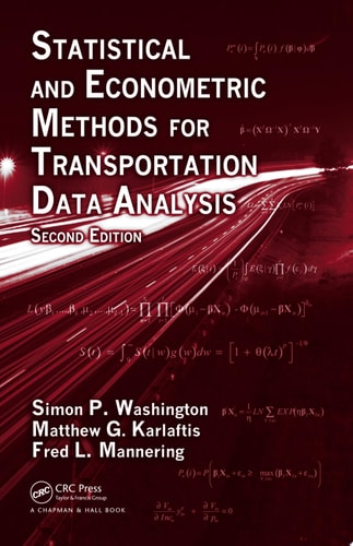 Statistical and Econometric Methods for Transportation Data Analysis, Second Edition (2nd Edition)