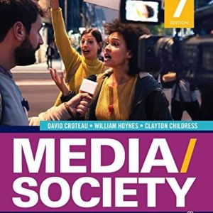 Media society Technology, Industries, Content, and Users (7th Edition)
